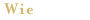 Wie